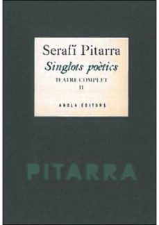 singlots poetics (vol. i-ii)  teatre complet-serafi pitarra-9788494219160