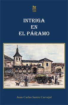 intriga en el paramo-juan carlos sastre carvajal-9788494220760