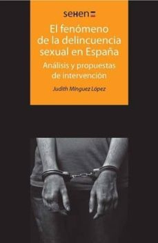 el fenomeno de la delincuencia sexual en españa-9788494265860