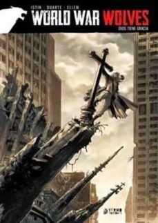 world war wolves: dios tiene gracia-9788494325960