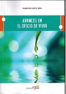 avances en el oficio de vivir-vicente m. ortiz oria-9788494344060