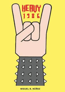 heavy 1986 (ebook)-miguel b. nuñez-9788494425738