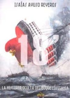 18 minutos. la historia oculta del buque lusitania-isaias ayuso reyeros-9788494486760