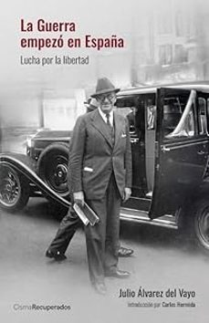 la guerra empezó en españa-julio alvarez del vayo-9788494563560