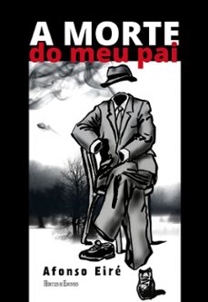 a morte do meu pai-afonso eire-9788494650260