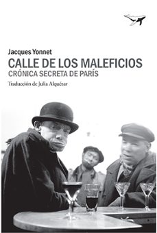 calle de los maleficios-jacques yonnet-9788494680960
