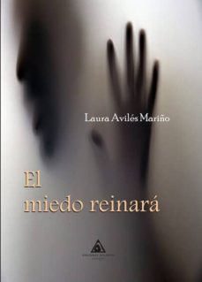 el miedo reinara-laura aviles mariño-9788494725760