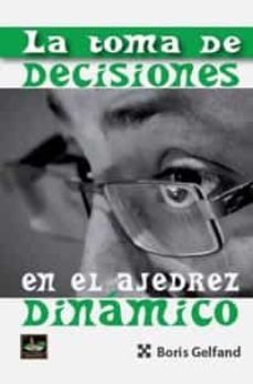 toma de decisiones en el ajedrez dinamico-boris gelfant-9788494817960