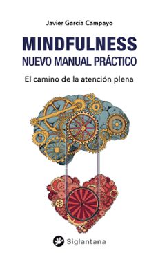 mindfulness: nuevo manual practico-javier garcia-campayo-9788494822360