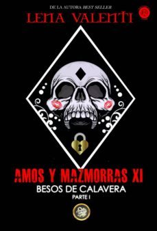 amos y mazmorras xi: besos de calavera (parte 1)-lena valenti-9788494919060
