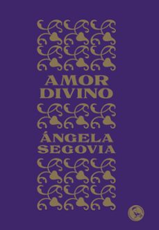amor divino-angela segovia-9788495291660