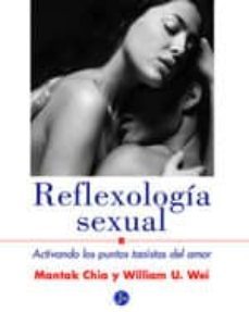 reflexologia sexual: activando los puntos taoistas del amor-9788495973160