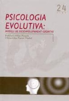 psicologia evolutiva: models de desenvolupament cognitiu-9788496035560