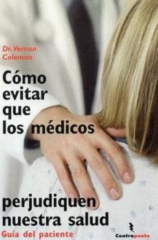 como evitar que los medicos perjudiquen nuestra salud-9788496194960