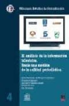el analisis de la informacion televisiva hacia una medida de la c alidad periodistica-9788496437760