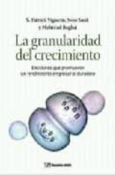 la granularidad del crecimiento-s. patrick viguerie-sven smit-9788496612860