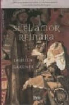 si el amor reinara-laurien gardner-9788496626560