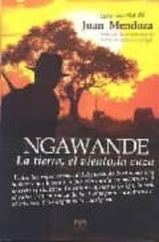 ngawande, la tierra el viento la caza-juan mendoza-9788496745360