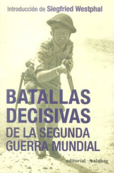 batallas decisivas de la segunda guerra mundial-9788496803060