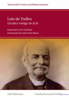 luis de trelles: un laico testigo de la fe-9788496860360