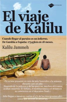 el viaje de kalilu: cuando llegar al paraiso es un infierno, de g ambia a españa 17345 km en 18 meses-kalilu jammeh-9788496981560
