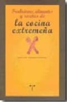 tradiciones, alimentos y recetas de la cocina extremeña-9788497043960