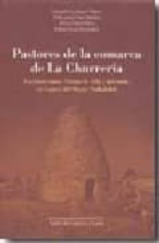 pastores de la comarca de la churreria. construcciones, formas de vida y artesania en cogeces del monte (valladolid)-consuelo escribano velasco-pedro javier cruz sanchez-alicia gomez perez-9788497185660