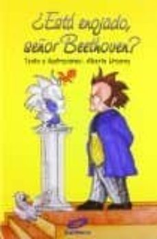 esta enojado señor beethoven-alberto urcaray-9788497372060