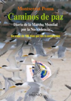 caminos de paz: diario de la marcha mundial por la no-violencia-montserrat ponsa-9788497433860