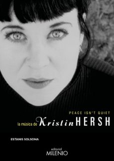 peace isn t quiet: la musica de kristin hersh-estanis solsona-9788497438360