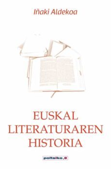 euskal literaturaren historia-iñaki aldekoa-9788497464260