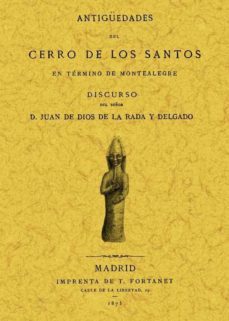 antiguedades del cerro de los santos (ed. facsimil de la ed. de 1 875)-9788497611060