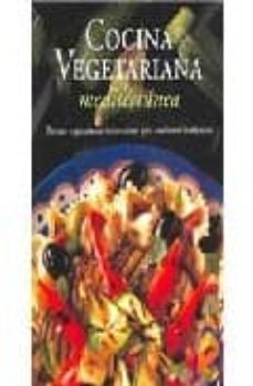 cocina vegetariana mediterranea: recetas vegetarianas innovadoras para cocineros intrepidos-janet swarbrick-9788497646260