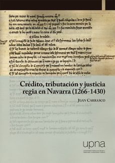 credito, tributacion y justicia regia en navarra (1266-1430)-9788497693660