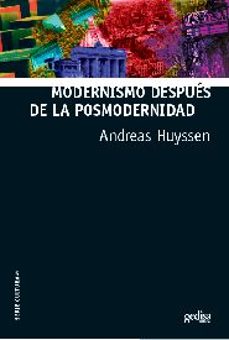 modernismo despues de la posmodernidad-teixeira coelho-9788497842860