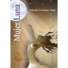mujer luna-eduardo fernandez abajo-9788498026160