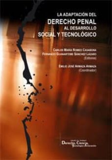 adaptacion del derecho penal al desarrollo social tecnologico-9788498367560