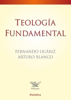 teologia fundamental (2ª ed. rev. y act.)-fernando ocariz-arturo blanco-9788498401660