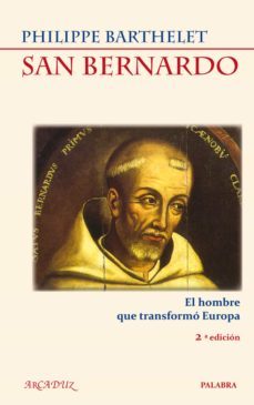 san bernardo, el hombre que transformo europa (2ªed.)-9788498404760