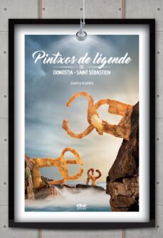 pintxos de legende de donostia-sant sebastien-josema azpeitia-9788498436860