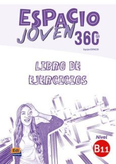 espacio joven 360º - nivel b1.1: libro de ejercicios-9788498489460