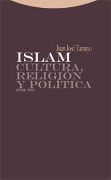 islam: cultura, religion y politica-juan jose tamayo acosta-9788498790160