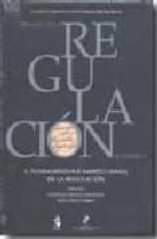 derecho de la regulacion economica i: fundamentos e instituciones de la regulacion-santiago muñoz machado-9788498900460