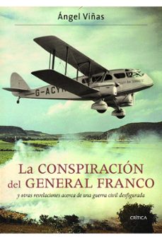 la conspiracion del general franco y otras revelaciones acerca de una guerra civil desfigurada-9788498923360