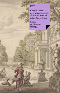 comedia nueva de si el amor excede al arte, ni amor ni arte a la prudencia (ebook)-eusebio vela garcia-9788498971460