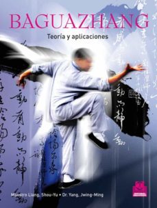 baguazhang: teoria y aplicaciones-9788499100760