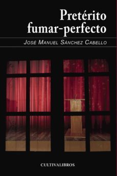 preterito-fumar perfecto-jose manuel sanchez cabello-9788499233260
