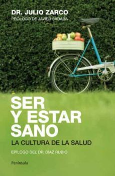 ser y estar sano: la cultura de la salud (prologo de javier sadab a)-julio zarco-9788499420660
