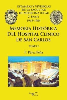 memoria historica del hospital clinico de san carlos-f. perez peña-9788499495460
