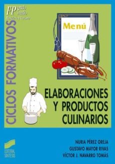 elaboraciones y productos culinarios, fp grado medio (ebook)-nuria perez oreja-gustavo mayor rivas-victor jose navarro tomas-9788499582160